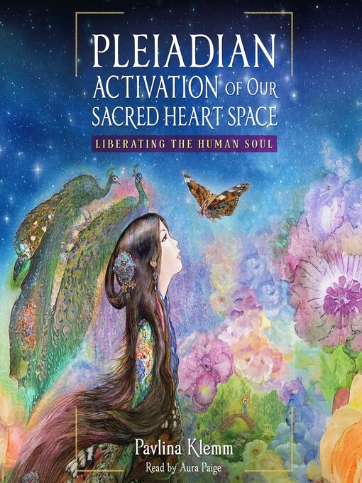 Title details for Pleiadian Activation of Our Sacred Heart Space by Pavlina Klemm - Wait list